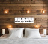 I Have Found The One My Soul Loves Sign