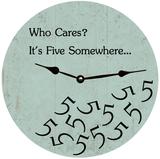 It's Five Somewhere Clock
