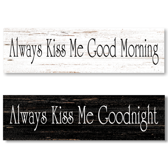 Always Kiss Me Goodnight Sign