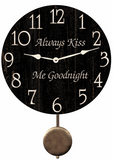 Always Kiss Me Goodnight Pendulum Clock