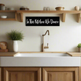 In This Kitchen We Dance Sign - Sink