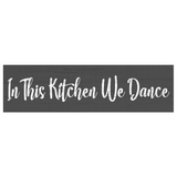 In This Kitchen We Dance Sign