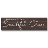Welcome to Our Beautiful Chaos Sign with Custom Colors - 2