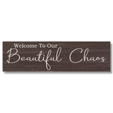 Welcome to Our Beautiful Chaos Sign with Custom Colors