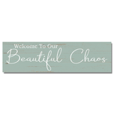 Welcome to Our Beautiful Chaos Sign with Custom Colors