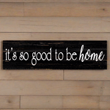 It's so good to be home sign