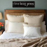 I Love Being Yours Sign