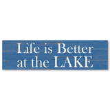 Life Is Better at the Lake Sign - Blue