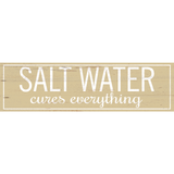 Salt Water Cures Everything Sign