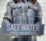 Salt Water Cures Everything Sign