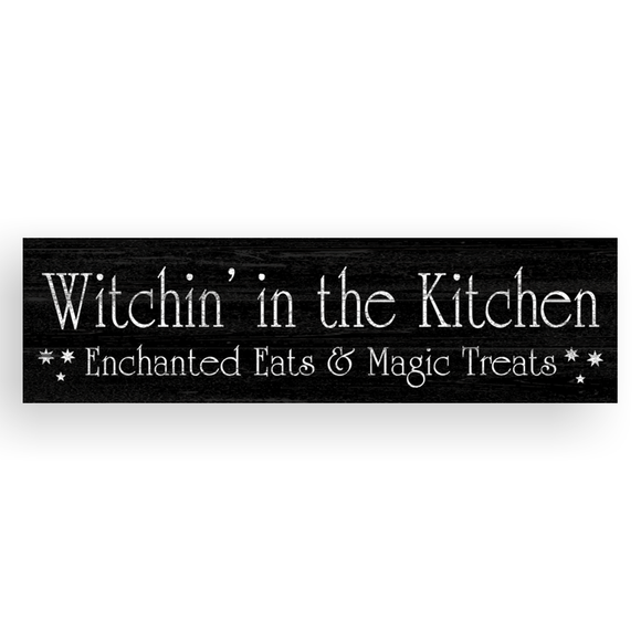 Witchin' In The Kitchen Sign- Halloween Sign- Black Kitchen Sign