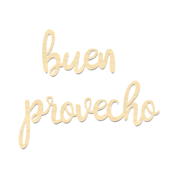 Buen Provecho Sign- Buen Provecho Laser Cut Script Wording