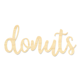 Donuts Sign- Laser Cut Donuts